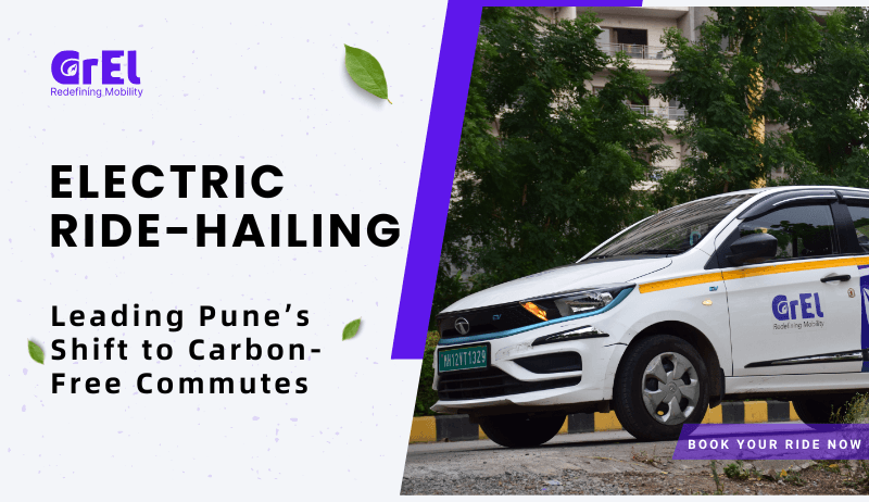 Why the Future of Ride-Hailing is Electric, and How GrEL Cabs is Leading the Charge in Pune